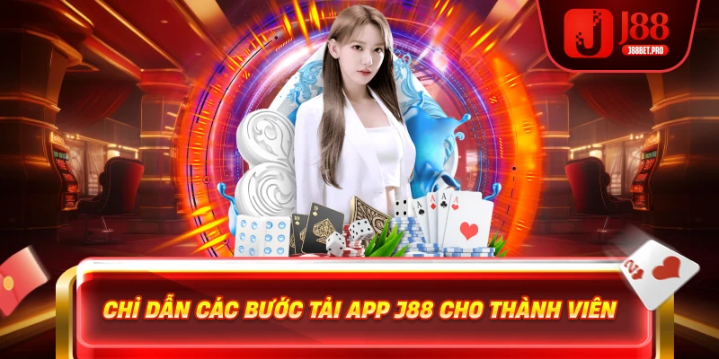 Chỉ dẫn các bước tải app j88 không lag